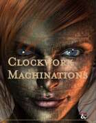 Clockwork Machinations - A Oneshot Adventure