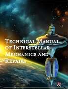 Technical Manual of Interstellar Mechanics and Repairs
