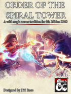 Order of the Spiral Tower, a Wizard Archetype