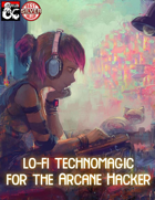 LoFi Technomagic for the Arcane Hacker