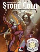 Stone Cold - A Giant Planar Adventure (Fantasy Grounds)