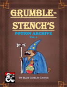 GRUMBLE-STENCH'S Potion Archive Vol.I