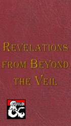 Revelations from Beyond the Veil
