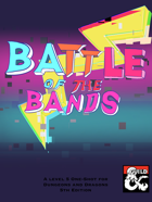 Battle of the Bands: A One-Shot Adventure