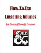 How To Use Lingering Injuries, And Cleaving Through Creatures