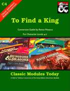Classic Modules Today: C4 To Find a King (5e)