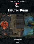 RMH-07 Expanded Maps (The City of Dreams)