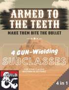 Firearm Subclasses: Armed to the Teeth