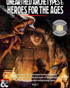 Unearthed Archetypes: Heroes for the Ages (Fantasy Grounds)