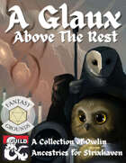 A Glaux Above The Rest: A Collection of Owlin Ancestries for Strixhaven (Fantasy Grounds)