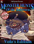 Monster Hunts of the Multiverse: Volo's Edition