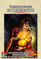 Untold Subclasses - Pariensic Soul (The Sorcerous Origin of Living Spells)