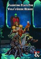 Vaunting Feats for Volo's Guide Heroes