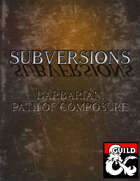 Subversions: Barbarian Path of Composure