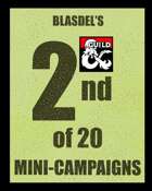 Blasdel's 2nd of 20 Mini-Campaigns