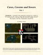 Caves, Catacombs and Sewers Vol. 1