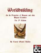 Worldbuilding: On the Properties of Dragons and other Magical Creatures