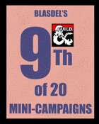 Blasdel's 9th of 20 Mini-Campaigns