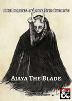 Diaries of Jane the Curious, Ajaya The Blade