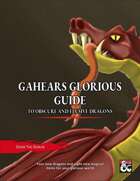 GAHEARS GLORIOUS GUIDE, TO OBSCURE AND ELUSIVE DRAGONS