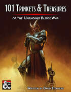 101 Trinkets and Treasures of the Unending Blood War