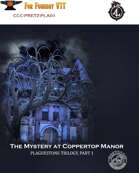 CCC-PRETZ-PLA01 The Mystery at Coppertop Manor (Foundry Mod)