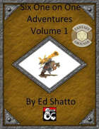 Six One on One Adventures Vol. 1 (Fantasy Grounds)