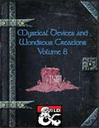 Mystical Devices and Wondrous Creations Volume 8
