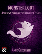 Monster Loot – Journeys through the Radiant Citadel