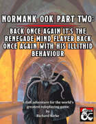 Normank Ook Part Two: Back Once Again It's The Renegade Mind Flayer Back Once Again With His Illithid Behaviour - Level 6
