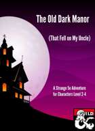 The Old Dark Manor (That Fell on My Uncle)