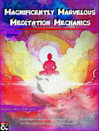 Magnificently Marvelous Meditation Mechanics