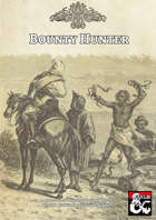 [A Glimpse at: the Magocracy] Bounty Hunter