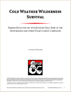 Cold Weather Wilderness Survival: Harder Rules for use with Icewind Dale: Rime of the Frostmaiden and Other Polar Climate Campaigns
