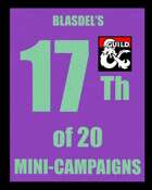Blasdel's 17th of 20 Mini-Campaigns