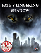 Fate's Lingering Shadow