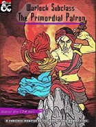Warlock Subclass: the Primordial Patron