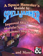 A Space Hamster's Guide to Spelljammer