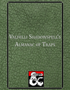 Valfelli Shadowspell's Almanac of Traps