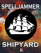 Spelljammer Shipyard: Build and Customize Your Own Spelljammers