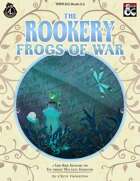 WBW-DC-Rook-3-2 The Rookery: Frogs of War