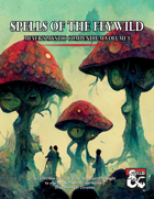 Meyer's Mystic Compendium Volume I: Spells of the Feywild