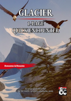 Quick Encounter #13 - Glacier