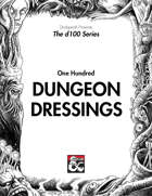 100 Dungeon Dressings