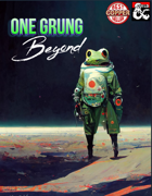 One Grung Beyond: An Adventure in Space