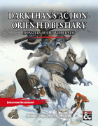 Darkthan's Action-Oriented Bestiary: Monsters of the Wilderness