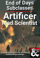 End of Days Subclass - Artificer: Mad Scientist