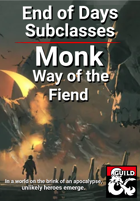 End of Days Subclass - Monk: Way of the Fiend