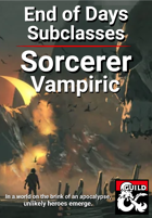 End of Days Subclass - Sorcerer: Vampiric