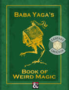 Baba Yaga's Book of Weird Magic (Fantasy Grounds)